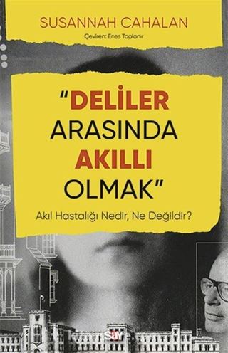 Deliler Arasında Akıllı Olmak