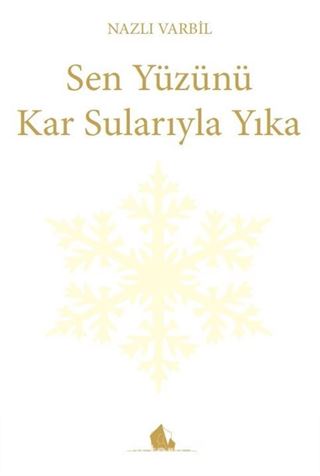 Sen Yüzünü Kar Sularıyla Yıka