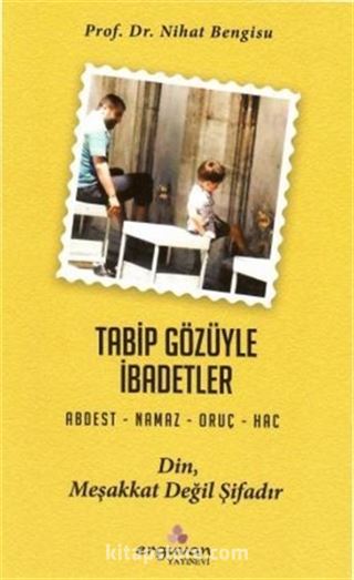 Tabib Gözüyle İbadetler