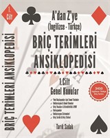 Briç Terimleri Ansiklopedisi A'dan Z' ye İngilizce Tükçe 1.Cilt Genel Konular