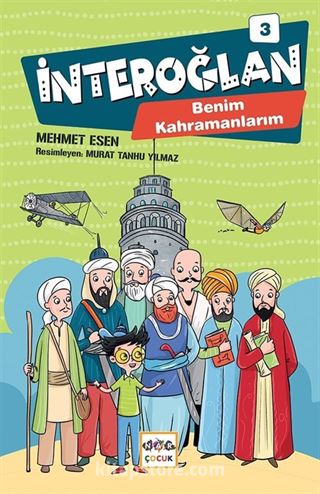 İnteroğlan 3 (Ciltli) / Benim Kahramanlarım