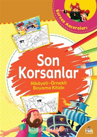 Son Korsanlar - Hikayeli Örnekli Boyama Kitabı