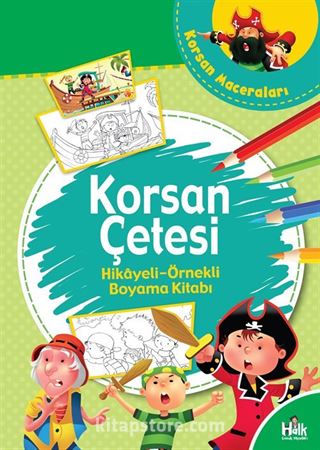 Korsan Çetesi / Hikayeli Örnekli Boyama Kitabı