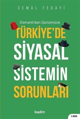 Osmanlı'dan Günümüze Türkiye'de Siyasal Sistemin Sorunları