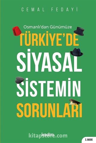 Osmanlı'dan Günümüze Türkiye'de Siyasal Sistemin Sorunları