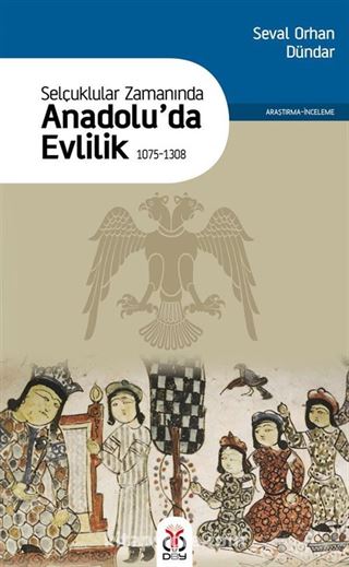 Selçuklular Zamanında Anadolu'da Evlilik (1075-1308)