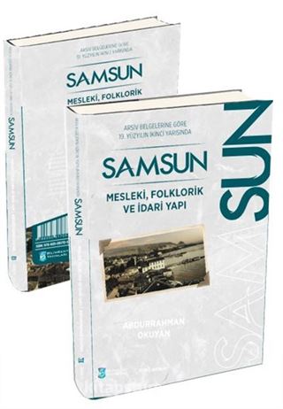 Arşiv Belgelerine Göre 19. Yüzyılın İkinci Yarısında Samsun Mesleki, Folklorik ve İdari Yapı