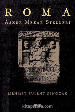 Roma Asker Mezar Stelleri