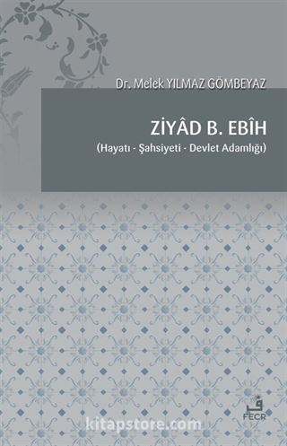 Ziyad B. Ebih Hayatı-Şahsiyeti-Devlet Adamlığı