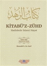 Kitabü'z-Zühd Hadislerle İslami Hayat