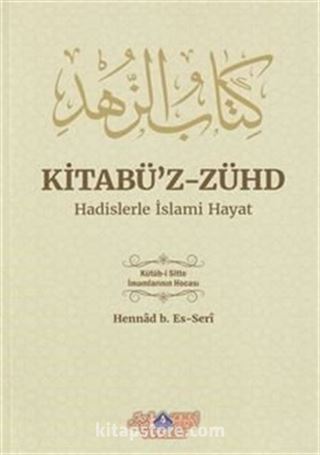 Kitabü'z-Zühd Hadislerle İslami Hayat