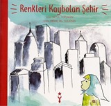 Renkleri Kaybolan Şehir