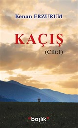 Kaçış (Cilt 1)