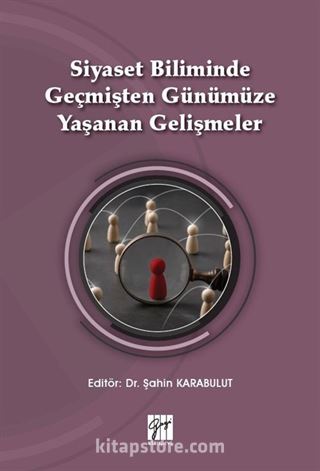 Siyaset Biliminde Geçmişten Günümüze Yaşanan Gelişmeler