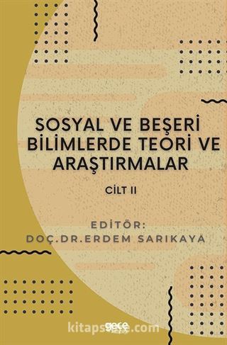 Sosyal ve Beşerî Bilimlerde Teori ve Araştırmalar Cilt II