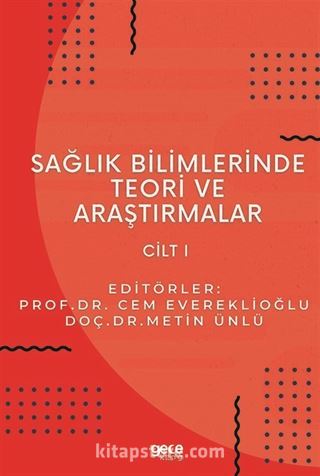 Sağlık Bilimlerinde Teori ve Araştırmalar Cilt 1