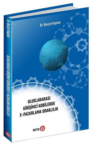 Uluslararası Girişimci Kobilerde E-Pazarlama Odaklılık