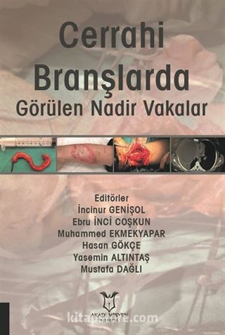 Cerrahi Branşlarda Görülen Nadir Vakalar