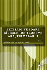 İktisadi ve İdari Bilimlerde Teori ve Araştırmalar II (Cilt 1)