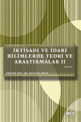 İktisadi ve İdari Bilimlerde Teori ve Araştırmalar II (Cilt 2)