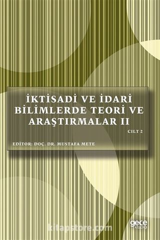 İktisadi ve İdari Bilimlerde Teori ve Araştırmalar II (Cilt 2)