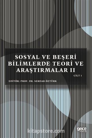 Sosyal ve Beşeri Bilimlerde Teori ve Araştırmalar II Cilt I