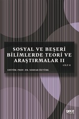 Sosyal ve Beşeri Bilimlerde Teori ve Araştırmalar II Cilt II