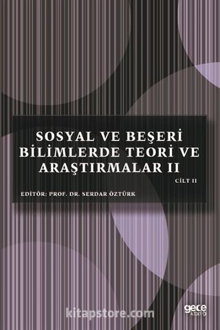 Sosyal ve Beşeri Bilimlerde Teori ve Araştırmalar II Cilt II