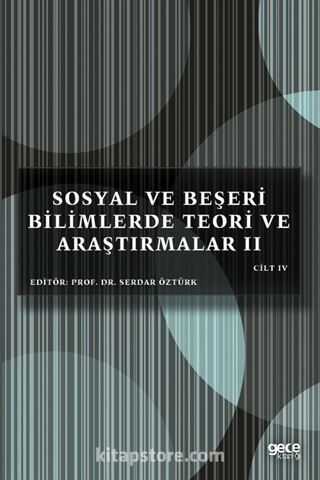 Sosyal ve Beşeri Bilimlerde Teori ve Araştırmalar II Cilt IV