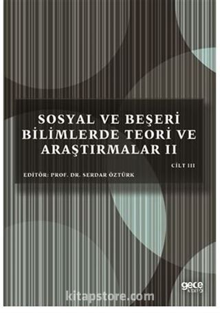 Sosyal ve Beşeri Bilimlerde Teori ve Araştırmalar II Cilt III