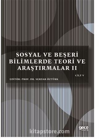 Sosyal ve Beşeri Bilimlerde Teori ve Araştırmalar II Cilt V