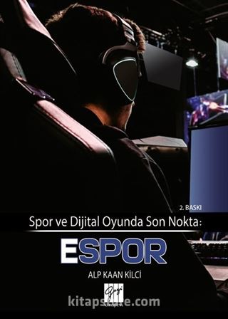 Spor ve Dijital Oyunda Son Nokta: Espor