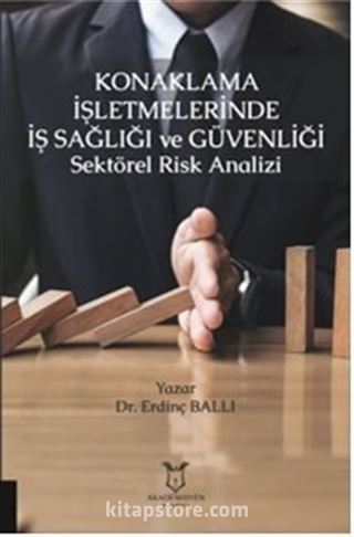 Konaklama İşletmelerinde İş Sağlığı ve Güvenliği Sektörel Risk Analizi