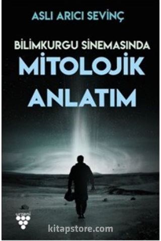 Bilimkurgu Sinemasında Mitolojik Anlatım