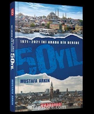 1971-2021 İki Arada Bir Derede 50 Yıl