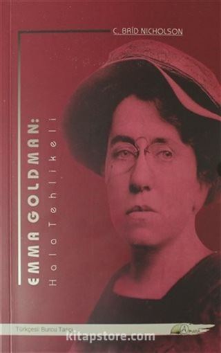 Emma Goldman: Hala Tehlikeli