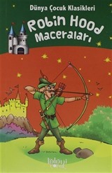 Robin Hood Maceraları - Dünya Çocuk Klasikleri