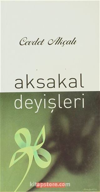 Aksakal Deyişleri