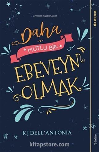 Daha Mutlu Bir Ebeveyn Olmak