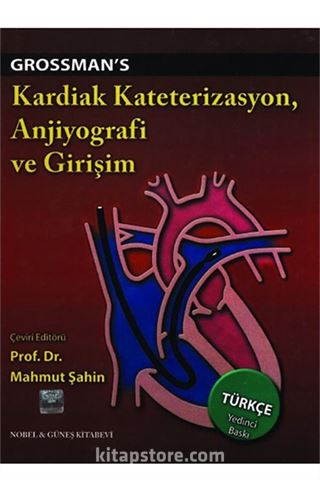 Grossman's Kardiak Kateterizasyon, Anjiyografi ve Girişim