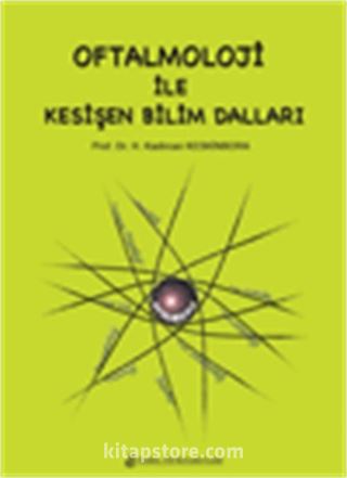 Oftalmoloji İle Kesişen Bilim Dalları