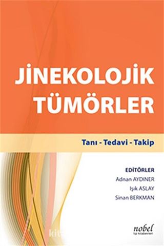 Jinekolojik Tümörler: Tanı - Tedavi - Takip + El Kitabı