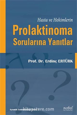 Hasta ve Hekimlerin Prolaktinoma Sorularına Yanıtlar