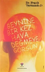 Beynine Bir Kez Hava Değmeye Görsün (Ciltli)