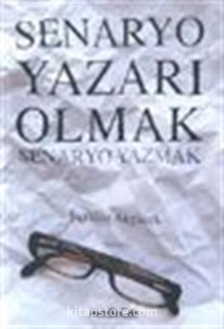 Senaryo Yazarı Olmak Senaryo Yazmak