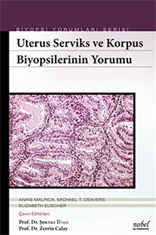 Uterus Serviks ve Korpus Biyopsilerinin Yorumu - Biyopsi Yorumları Serisi