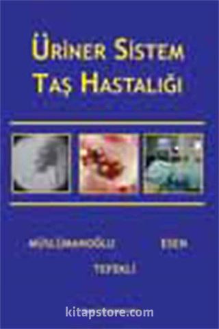 Üriner Sistem Taş Hastalıkları