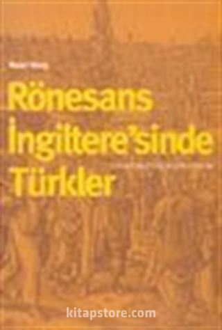 Rönesans İngiltere'sinde Türkler