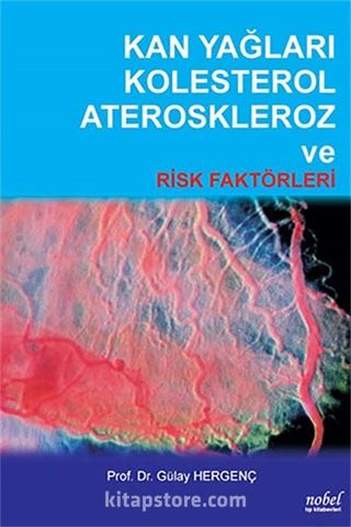 Kan Yağları Kolesterol Ateroskleroz ve Risk Faktörleri