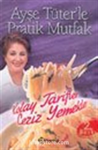 Ayşe Tüter'le Pratik Mutfak